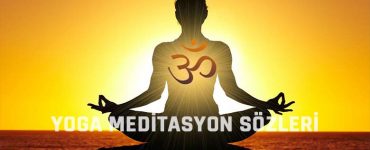 Yoga Meditasyon Sözleri